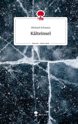 Kälteinsel. Life is a Story - story.one