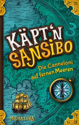 Käptn Sansibo - Die Canneloni auf fernen Meeren