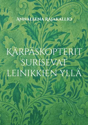 Kärpäskopterit surisevat leinikkien yllä