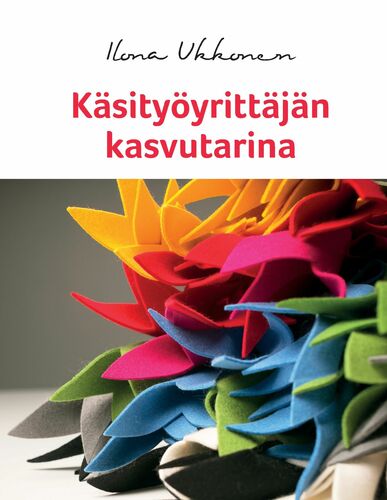 Käsityöyrittäjän kasvutarina