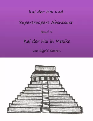 Kai der Hai und Supertroopers Abenteuer Band 5