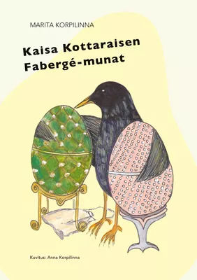 Kaisa Kottaraisen Fabergé-munat