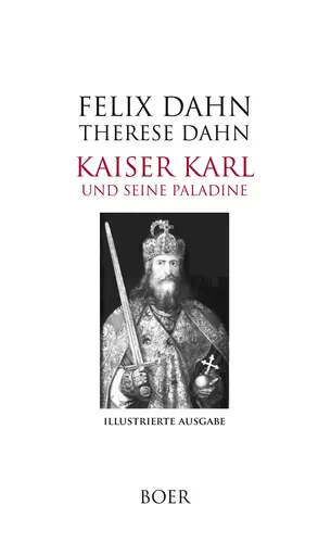 Kaiser Karl und seine Paladine