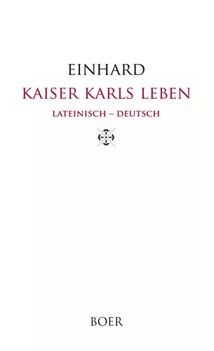 Kaiser Karls Leben, Lateinisch - Deutsch
