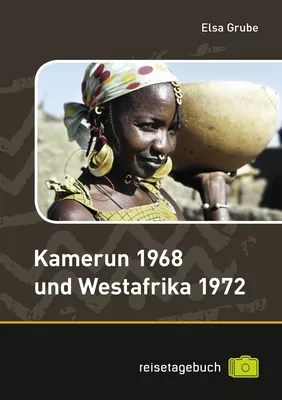 Kamerun 1968 und Westafrika 1972