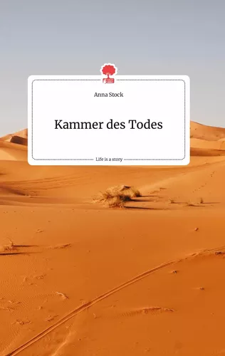Kammer des Todes. Life is a Story - story.one