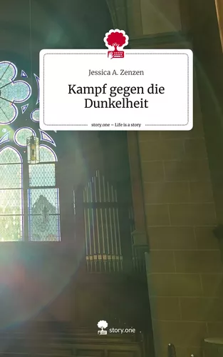 Kampf gegen die Dunkelheit. Life is a Story - story.one
