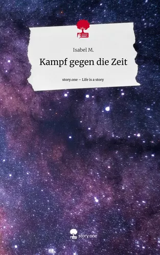 Kampf gegen die Zeit. Life is a Story - story.one