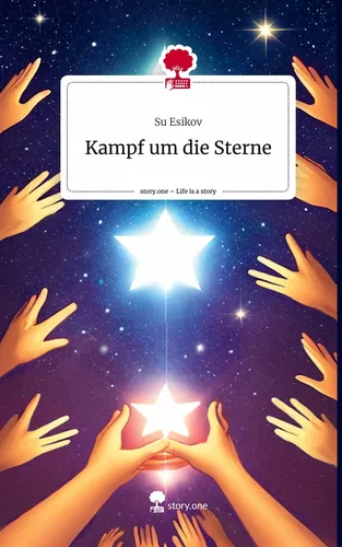 Kampf um die Sterne. Life is a Story - story.one
