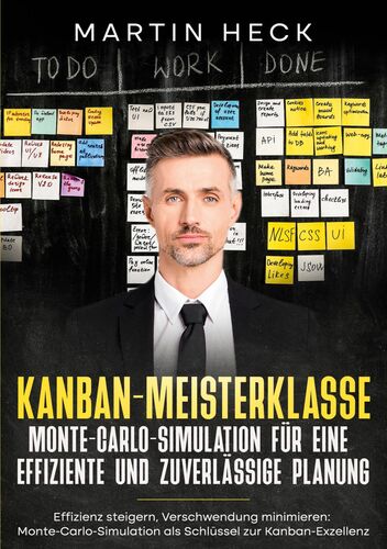 Kanban-Meisterklasse: Monte-Carlo-Simulation für eine effiziente und zuverlässige Planung