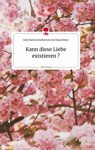 Kann diese Liebe existieren? Life is a Story - story.one
