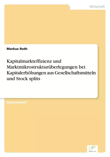 Kapitalmarkteffizienz und Marktmikrostrukturüberlegungen bei Kapitalerhöhungen aus Gesellschaftsmitteln und Stock splits