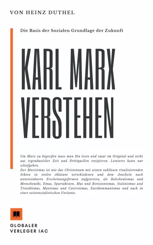 Karl Marx verstehen. Die Basis der Sozialen Grundlage der Zukunft?