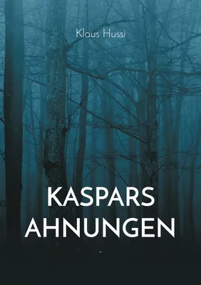 Kaspars Ahnungen