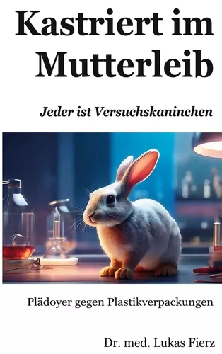 Kastriert im Mutterleib