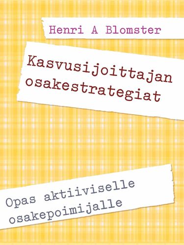 Kasvusijoittajan osakestrategiat