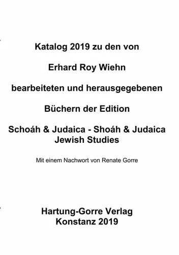Katalog zu den von Erhard Roy Wiehn bearbeiteten und herausgegebenen Büchern der Edition Schoáh & Judaica - Shoáh & Judaica / Jewish Studies