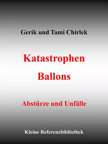 Katastrophen / Ballons - Abstürze und Unfälle
