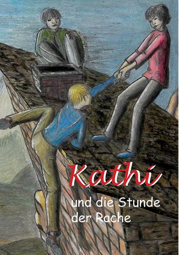 Kathi und die Stunde der Rache