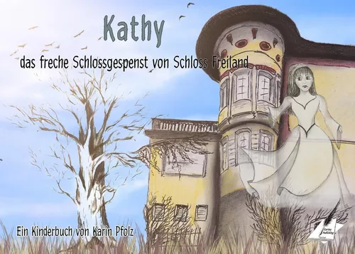 Kathy, das freche Schlossgespenst von Schloss Freiland