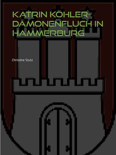 Katrin Köhler - Dämonenfluch in Hammerburg
