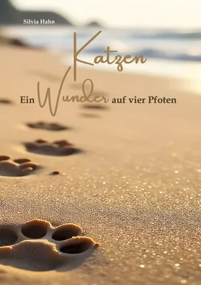 Katzen. Ein Wunder auf vier Pfoten.