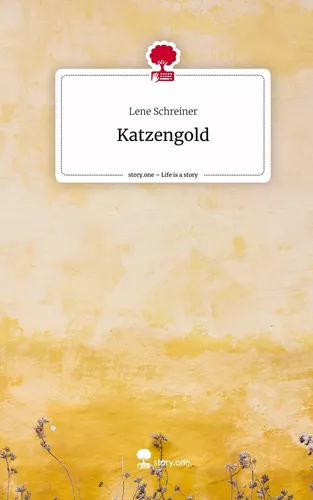 Katzengold. Life is a Story - story.one