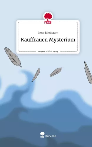 Kauffrauen Mysterium. Life is a Story - story.one