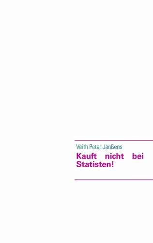 Kauft nicht bei Statisten!