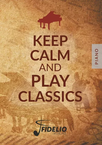 Keep Calm and Play Classics