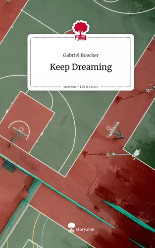 Keep Dreaming. Life is a Story - story.one