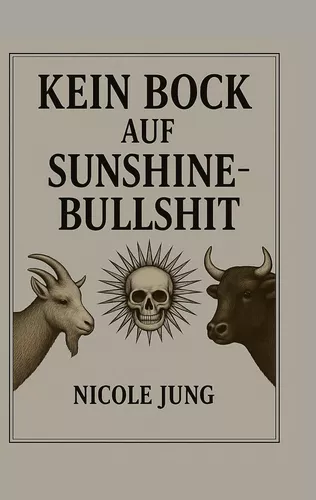 Kein Bock auf Sunshine-Bullshit