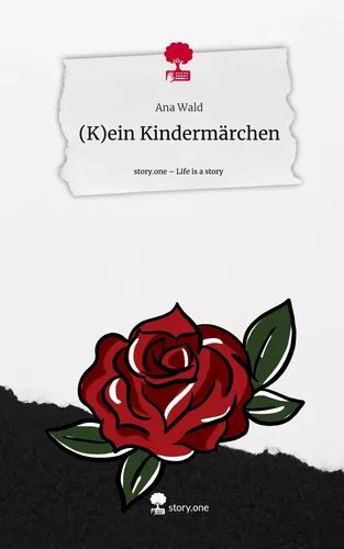 (K)ein Kindermärchen. Life is a Story - story.one