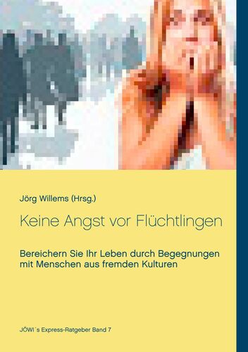 Keine Angst vor Flüchtlingen