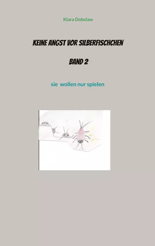 Keine Angst vor Silberfischchen Band 2