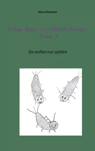 Keine Angst vor Silberfischchen Band 3