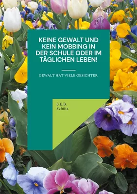 Keine Gewalt und kein Mobbing in der Schule oder im täglichen Leben!