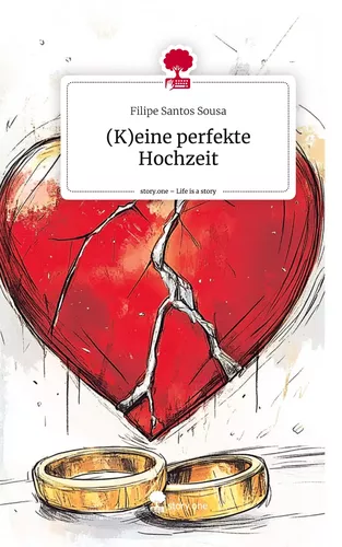 (K)eine perfekte Hochzeit. Life is a Story - story.one