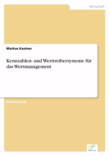 Kennzahlen- und Werttreibersysteme für das Wertmanagement