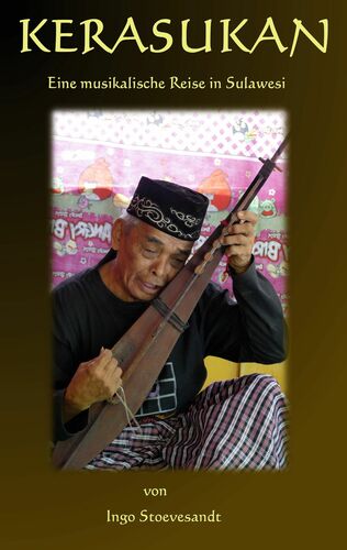 Kerasukan - eine musikalische Reise in Sulawesi