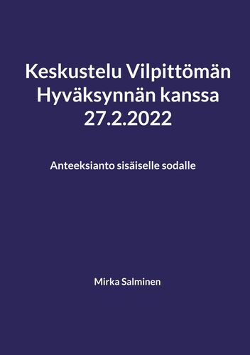Keskustelu Vilpittömän Hyväksynnän kanssa 27.2.2022