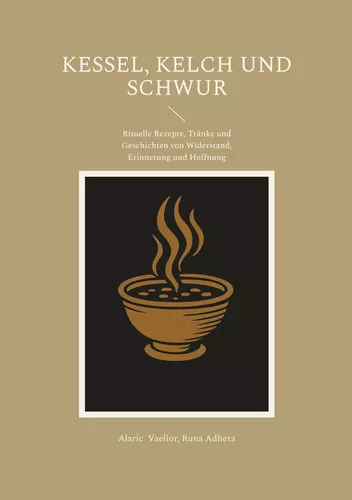 Kessel, Kelch und Schwur