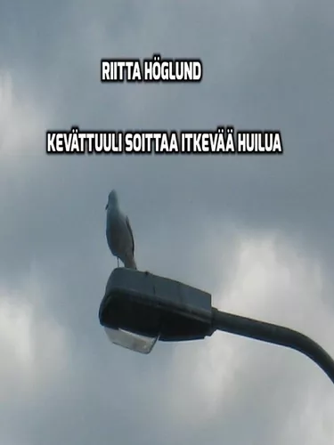 Kevättuuli soittaa itkevää huilua