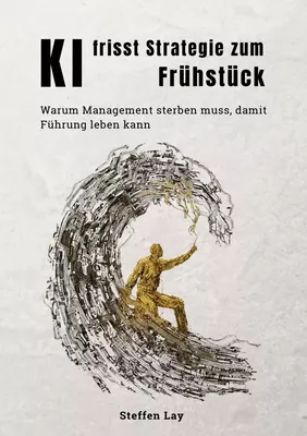 KI frisst Strategie zum Frühstück