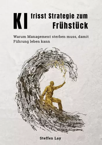 KI frisst Strategie zum Frühstück