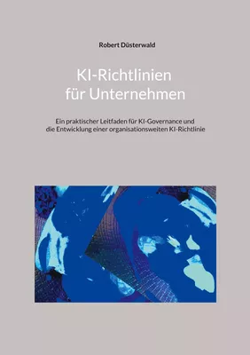 KI-Richtlinien für Unternehmen