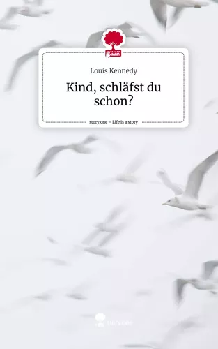 Kind, schläfst du schon?. Life is a Story - story.one