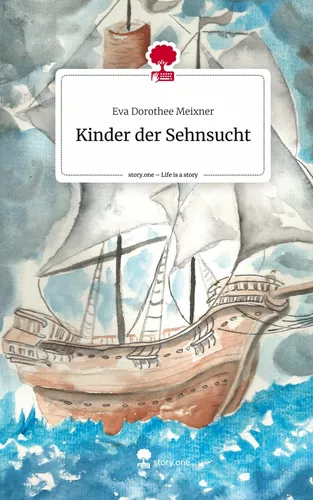 Kinder der Sehnsucht. Life is a Story - story.one