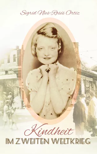 Kindheit im Zweiten Weltkrieg