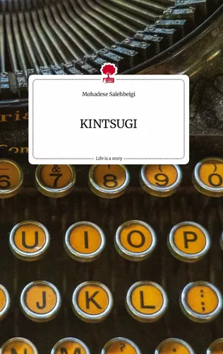KINTSUGI. Life is a Story - story.one